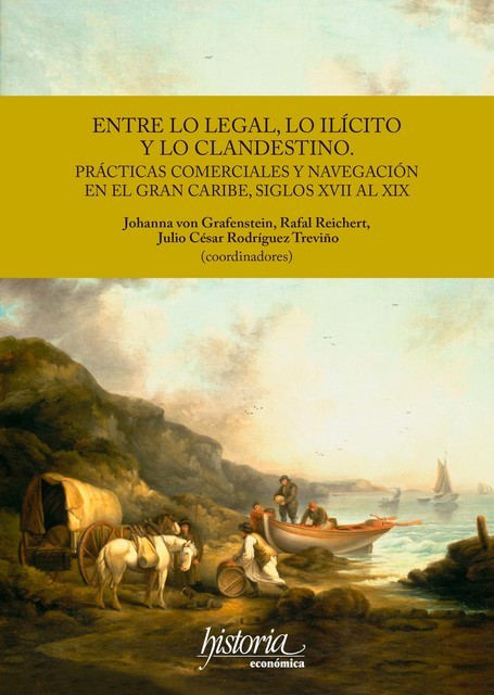 Entre lo legal, lo ilícito y lo clandestino, Jogana von Grafenstein, Julio César Rodríguez Treviño, Rafal Reichert