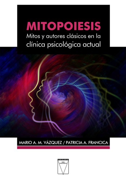 Mitopoiesis, Patricia A. Francica, Mario A.M. Vázquez