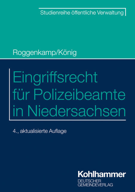 Eingriffsrecht für Polizeibeamte in Niedersachsen, Jan Roggenkamp, Kai König