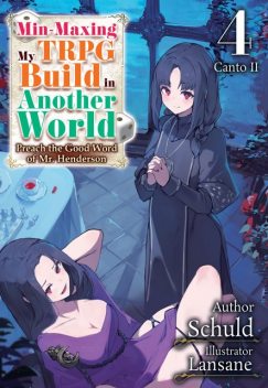 Min-Maxing My TRPG Build in Another World: Volume 4 Canto II, Mikey N., Schuld
