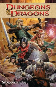 Dungeons & Dragons Vol. 1 – Shadowplague, Alex Irvine, John Rogers