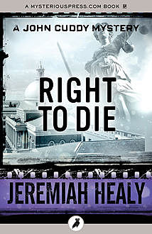 Right to Die, Jeremiah Healy