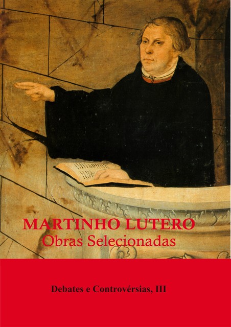 Obras Selecionadas, Martinho Lutero