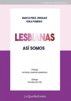 Lesbianas, así somos, Kika Fumero, Marta Fernández Herraiz