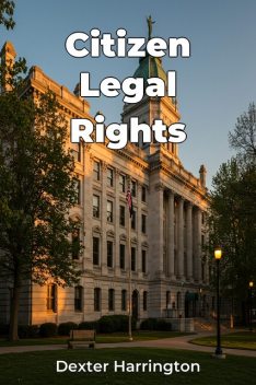 Citizen Legal Rights, Dexter Harrington