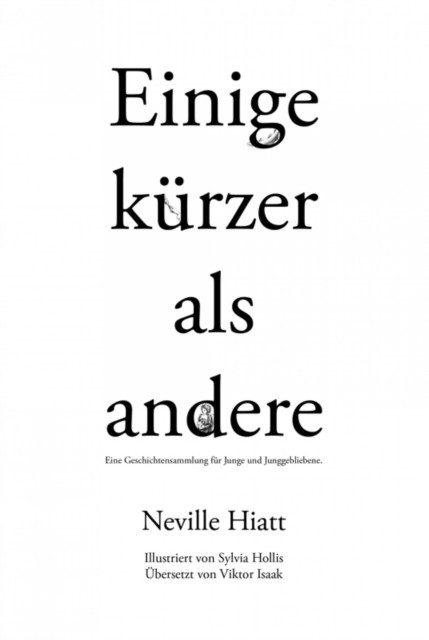Einige kürzer als andere, Neville Hiatt