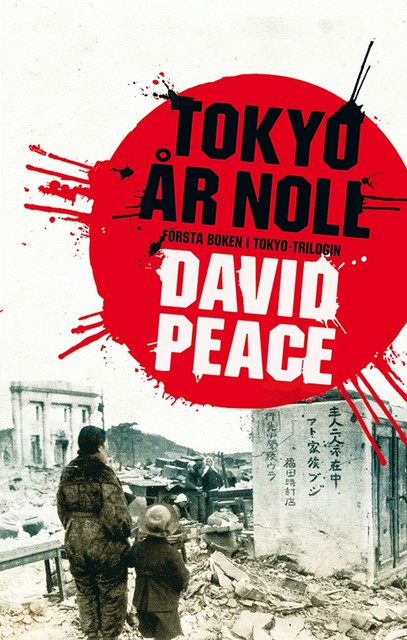 Tokyo år noll, David Peace