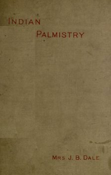 Indian Palmistry, J.B.Dale