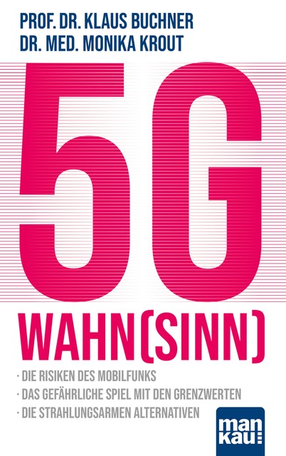 5G-Wahnsinn, Klaus Buchner, med. Monika Krout
