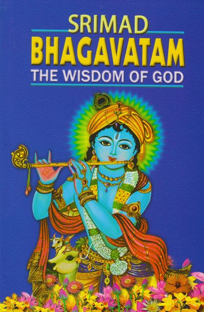 Srimad Bhagavatham – The Wisdom of God, Swami Prabhavananda