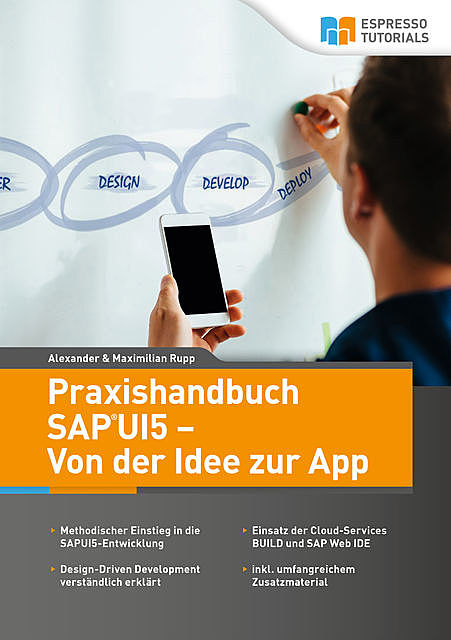 Praxishandbuch SAP UI5 – Von der Idee zur App, Alexander Rupp, Maximilian Rupp