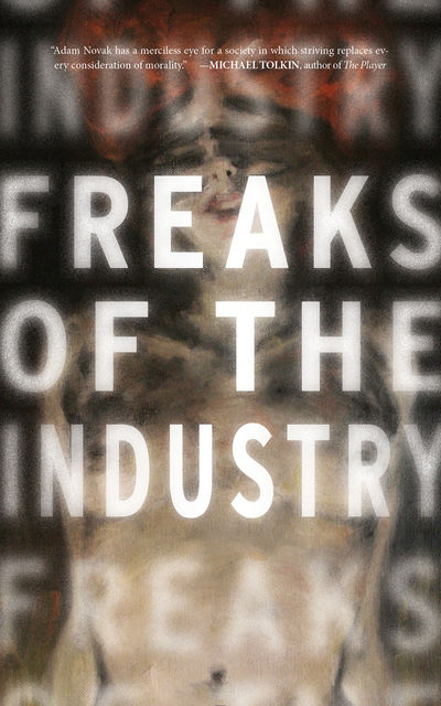 Freaks of the Industry, Adam Novak