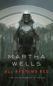 All Systems Red (The Murderbot Diaries), Martha Wells