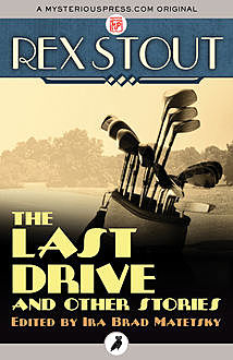 The Last Drive, Rex Stout