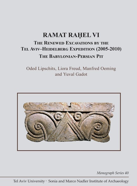 Ramat Raḥel VI, Manfred Oeming, Oded Lipschits, Liora Freud, Yuval Gadot