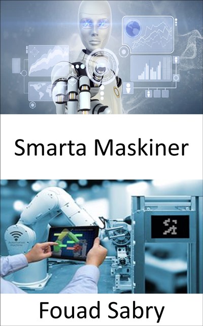 Smarta Maskiner, Fouad Sabry