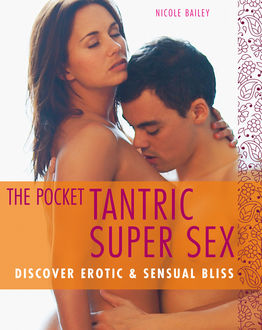 Pocket Tantric Super Sex, Nicole Bailey