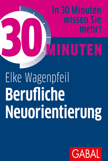 30 Minuten Berufliche Neuorientierung, Elke Wagenpfeil