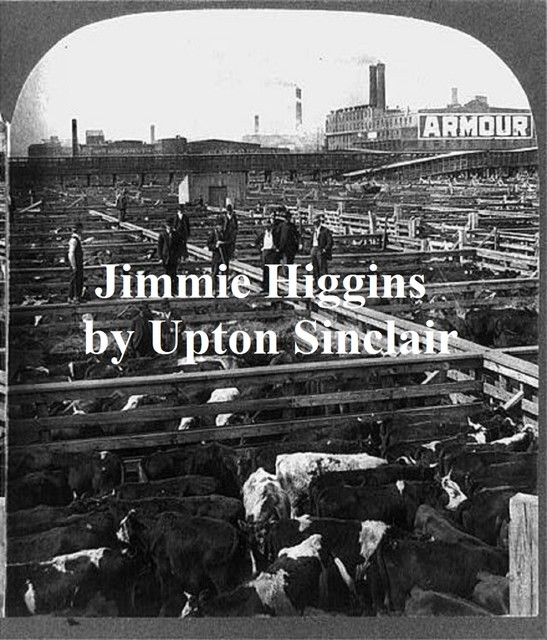 Jimmie Higgins, Upton Sinclair