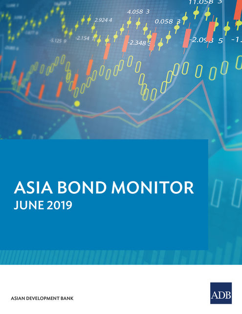 Asian Bond Monitor June 2019, Asian Development Bank