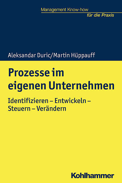 Prozesse im eigenen Unternehmen, Aleksandar Duric, Martin Hüppauff