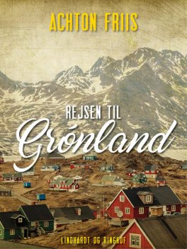 Rejsen til Grønland, Achton Friis