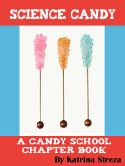 Science Candy, Katrina Streza