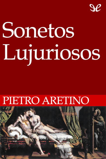 Sonetos lujuriosos, Pietro Aretino