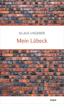 Mein Lübeck, Klaus Ungerer