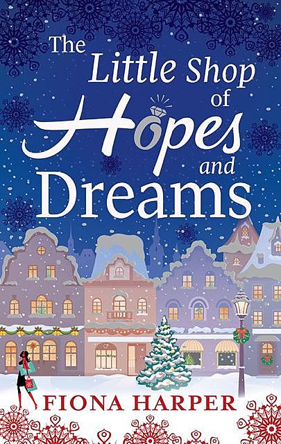 The Little Shop of Hopes and Dreams, Fiona Harper