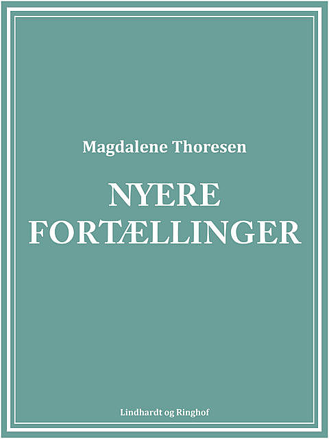Nyere fortællinger, Magdalene Thoresen