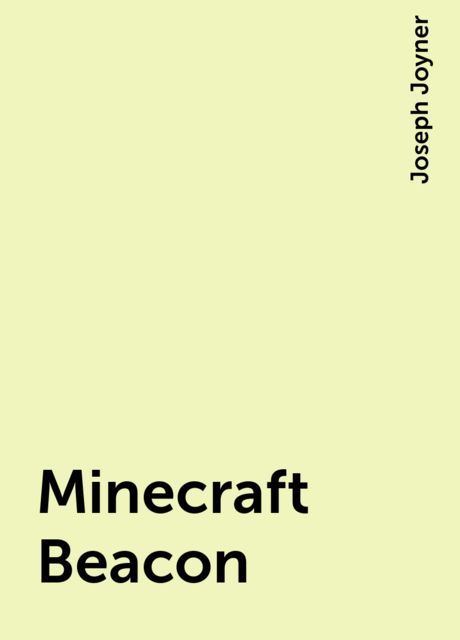 Minecraft Beacon, Joseph Joyner