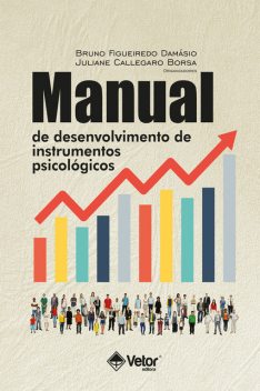 Manual de desenvolvimento de instrumentos psicológicos, Juliane Callegaro Borsa, Bruno Figueiredo Damásio