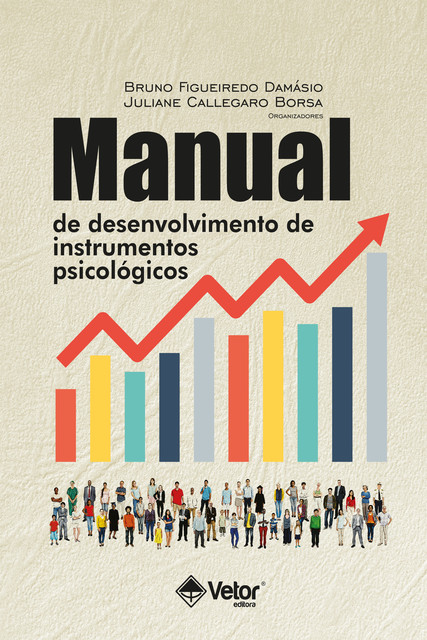 Manual de desenvolvimento de instrumentos psicológicos, Juliane Callegaro Borsa, Bruno Figueiredo Damásio