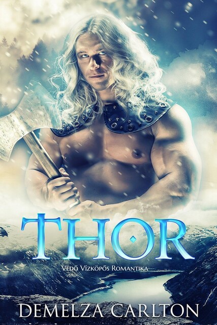 Thor: Védő Vízköpős Romantika, Demelza Carlton