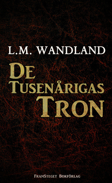 De tusenårigas tron, L.M.Wandland
