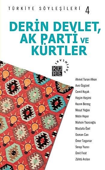 Türkiye Söyleşileri 4 Derin Devlet, Ak Parti ve Kürtler, Kolektif