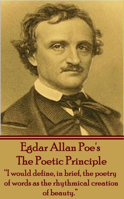 The Poetic Principle, Edgar Allan Poe
