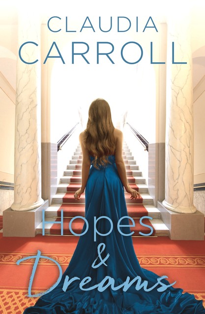 Hopes & Dreams, Claudia Carroll