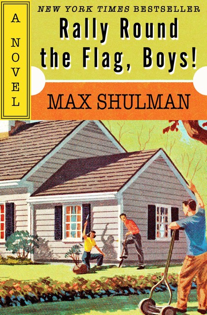Rally Round the Flag, Boys, Max Shulman