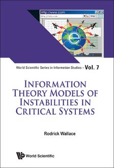 Information Theory Models of Instabilities in Critical Systems, Rodrick Wallace, Takao Nishiumi