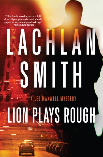 Lion Plays Rough, Lachlan Smith