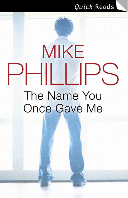 The Name You Once Gave Me, Mike Phillips