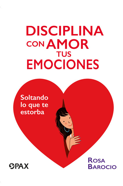 Disciplina con amor tus emociones, Rosa Barocio