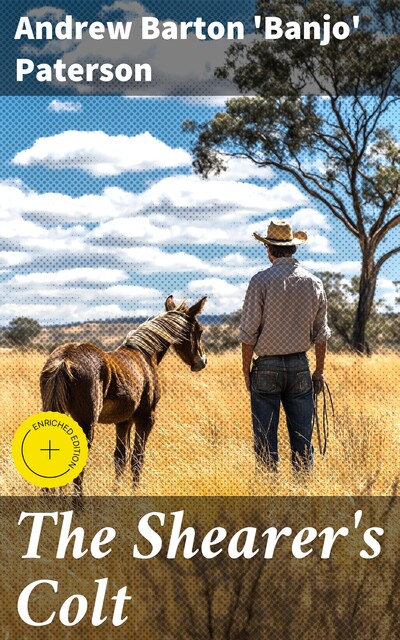 The Shearer's Colt, Andrew Barton 'Banjo' Paterson