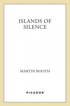 Islands of Silence, Martin Booth