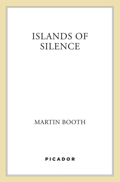 Islands of Silence, Martin Booth