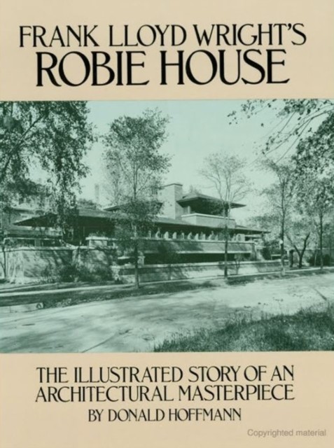 Frank Lloyd Wright's Robie House, Donald Hoffmann