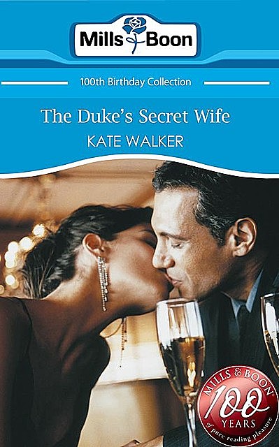 The Duke’s Secret Wife, Kate Walker