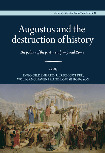 Augustus and the destruction of history, Ingo Gildenhard